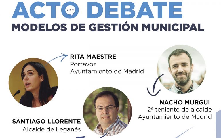 Rita Maestre, Santiago Llorente y Nacho Murguí debatirán sobre los modelos de gestión municipal